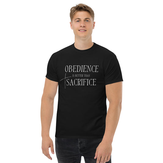 Obedience is better than Sacrifice Men's classic tee