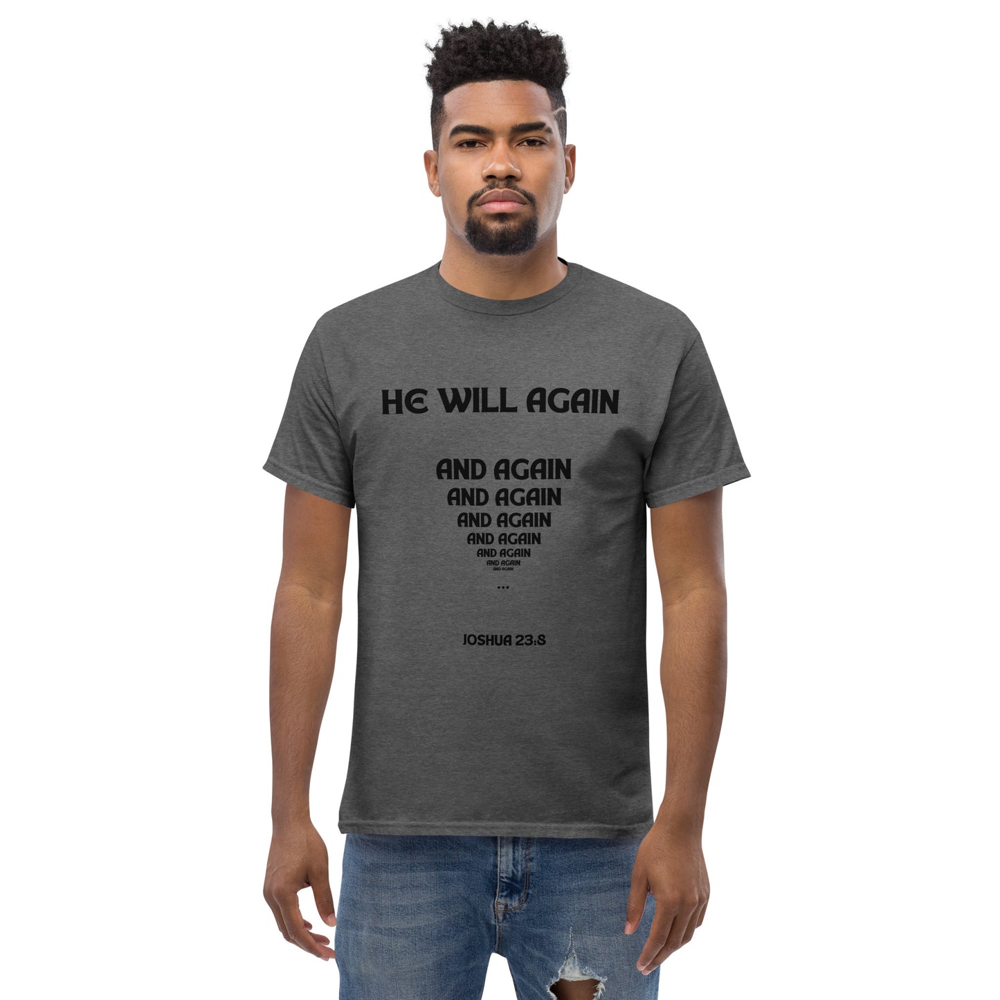 He Will Again Men's classic tee