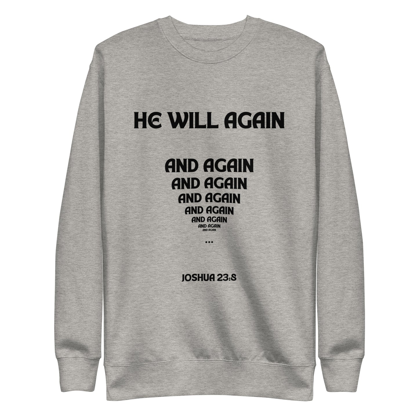 He Will Again Unisex Premium Sweatshirt