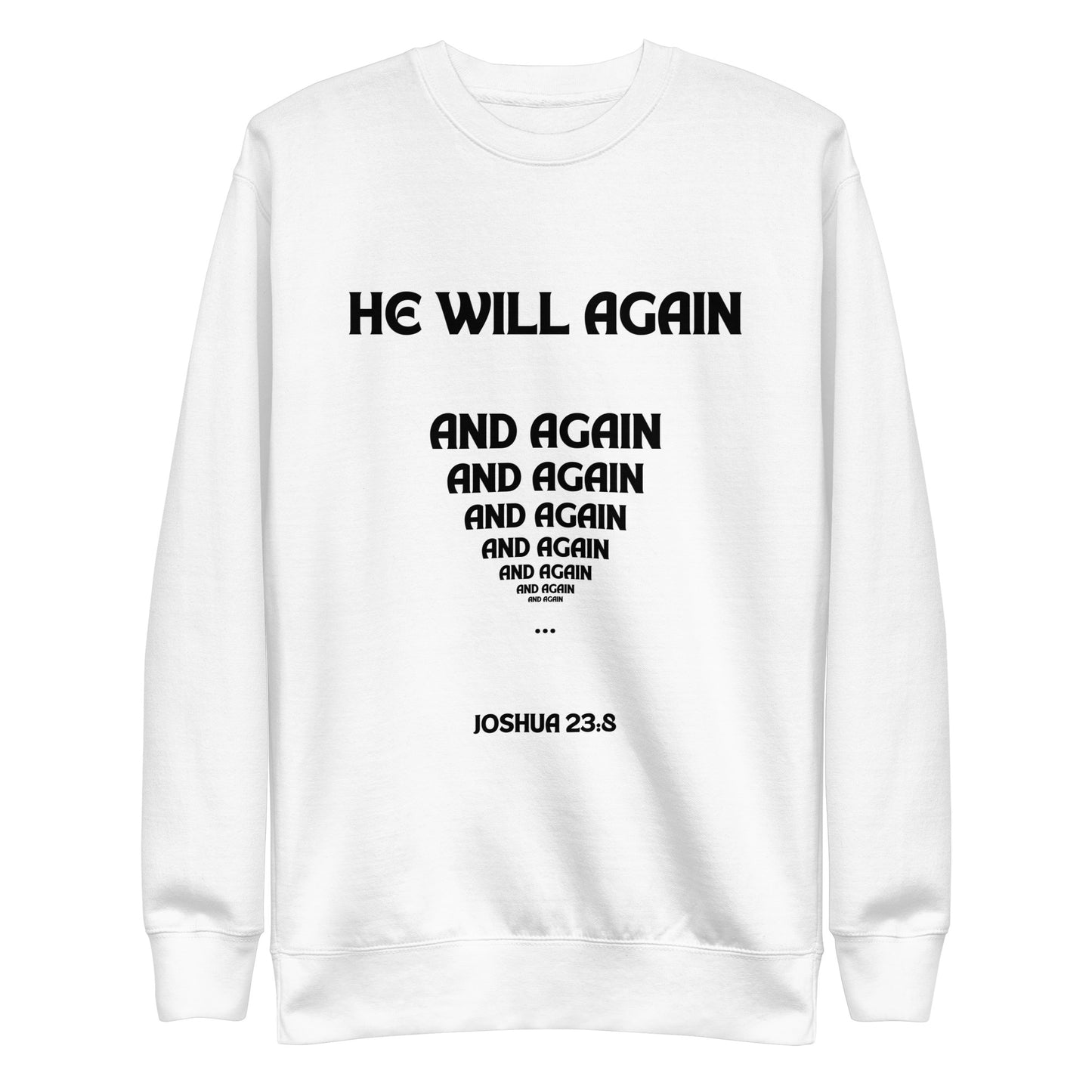 He Will Again Unisex Premium Sweatshirt